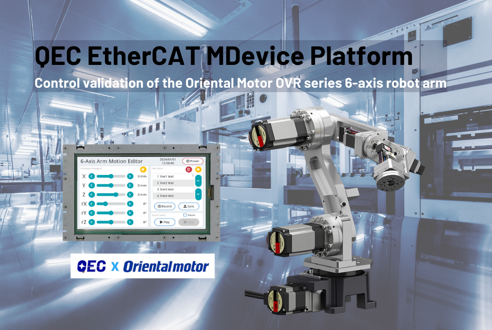 ICOP Validates Control of Oriental Motor OVR 6-Axis Robot Arm Using the QEC EtherCAT MDevice Platform