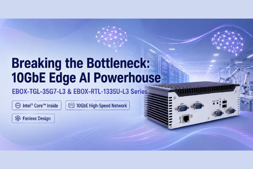 eShop Article Banner_EBOX-TGL-35G7-L3 & EBOX-RTL-1335U-L3 Enabling Real-Time Edge AI with 10GbE